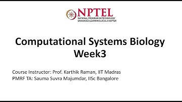 Week3-NPTEL Computational Systems Biology