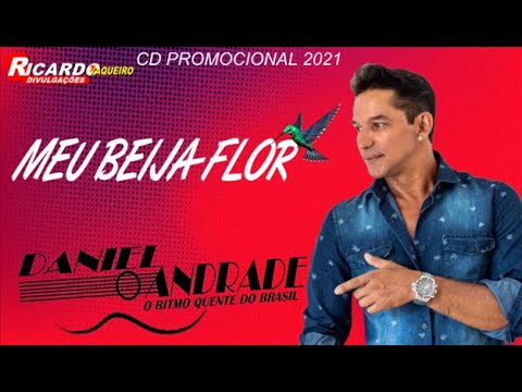 DANIEL ANDRADE - MEU BEIJA-FLOR -  CD PROMOCIONAL 2021- EX BANDA 40 GRAUS