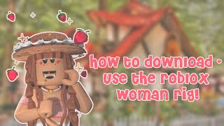 How to Download and Use the Roblox Woman Rig to Make a GFX!
