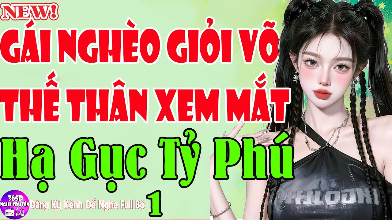 Ai Cũng Khen - GÁI NGHÈO GIỎI VÕ THẾ THÂN XEM MẮT HẠ GỤC TỶ PHÚ Tập 1 - Siêu Phẩm Ngôn Tình