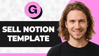 How to Sell Notion Templates on Gumroad (Step By Step) (2026 Guide)