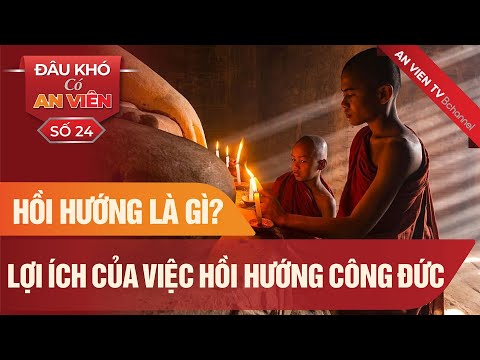 Video Hồi hướng là gì? Lợi ích của việc hồi hướng công đức?... - youtube