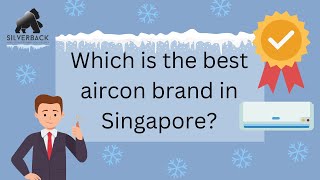 Which is the best aircon brand in Singapore?