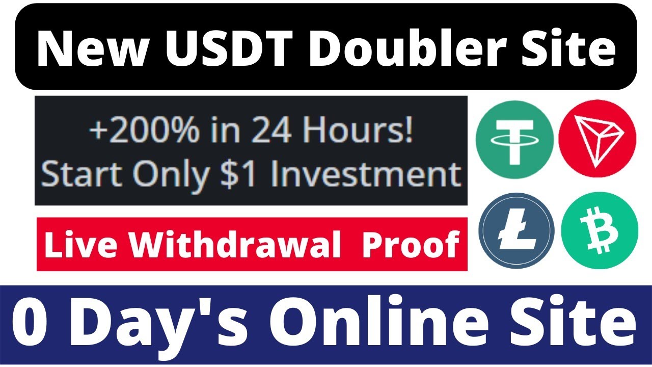 New USDT Doubler Site || 0 Day's Online || New Doubler site Live Withdrawal Proof