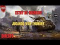 Estoy de regreso! Jugando War Thunder con Ustedes