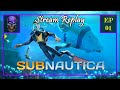 Subnautica Steam 01 | Stream Replay | 06-12-2023
