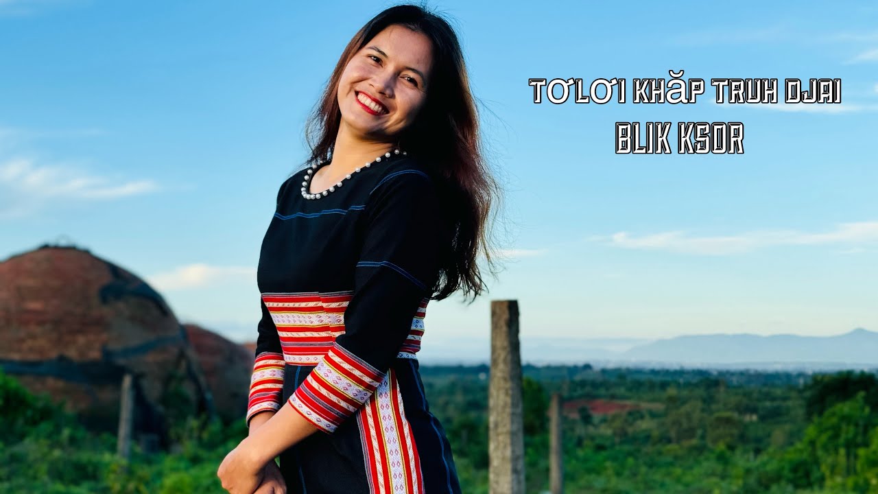 ADOH JRAI BLIK KSOR - TƠLƠI KHĂP TRUH DJAI