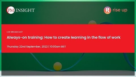 Always-on training: How to create learning in the flow of work