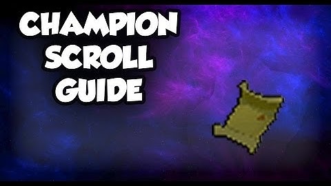 All 10 Champion Scrolls Guide + Boss Fights