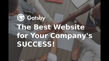 Gatsby: The Best Website for Your Company