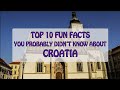 Top 10 FUN Facts You Didn't Know About Croatia