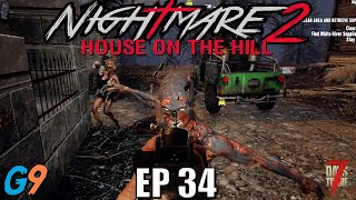 7 Days To Die - Nightmare2 (House On The Hill) EP34 - Taking On Tier IV