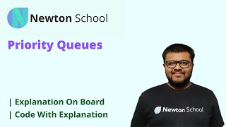 L16 - Priority Queues | Explanation + Code | In Gujarati | Newton School