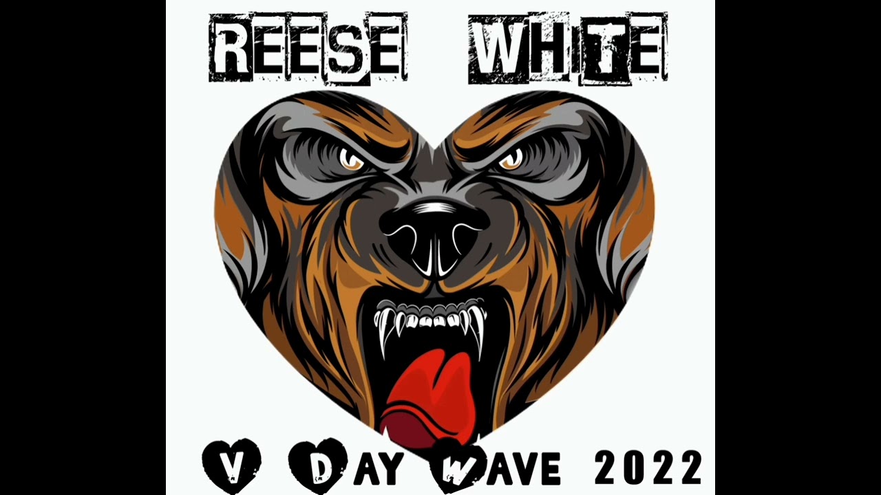 Reese White - V'Day Wave '22