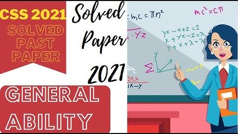 General Ability Solved Past Paper 2021|CSS Solved Past Paper|General Science & Ability Past PaperCSS