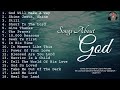 Reflection of Praise & Worship Songs 🙏 Collection 🙏 Non-Stop Playlist Songs About God