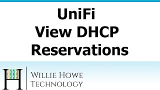 UniFi View Clients and DHCP Reservations