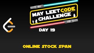 Day 19 - Online Stock Span [LeetCode]