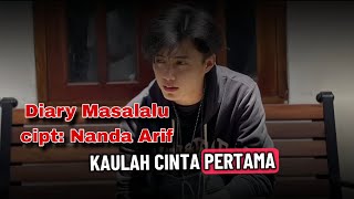 LAGU PALING SEDIH (DIARY MASALALU) - NANDA ARIF