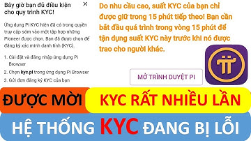 ĐƯỢC MỜI KYC RẤT NHIỀU LẦN | HỆ THỐNG KYC ĐANG BỊ LỖI #investtv #kycpinetwork #pinetworkkycnews