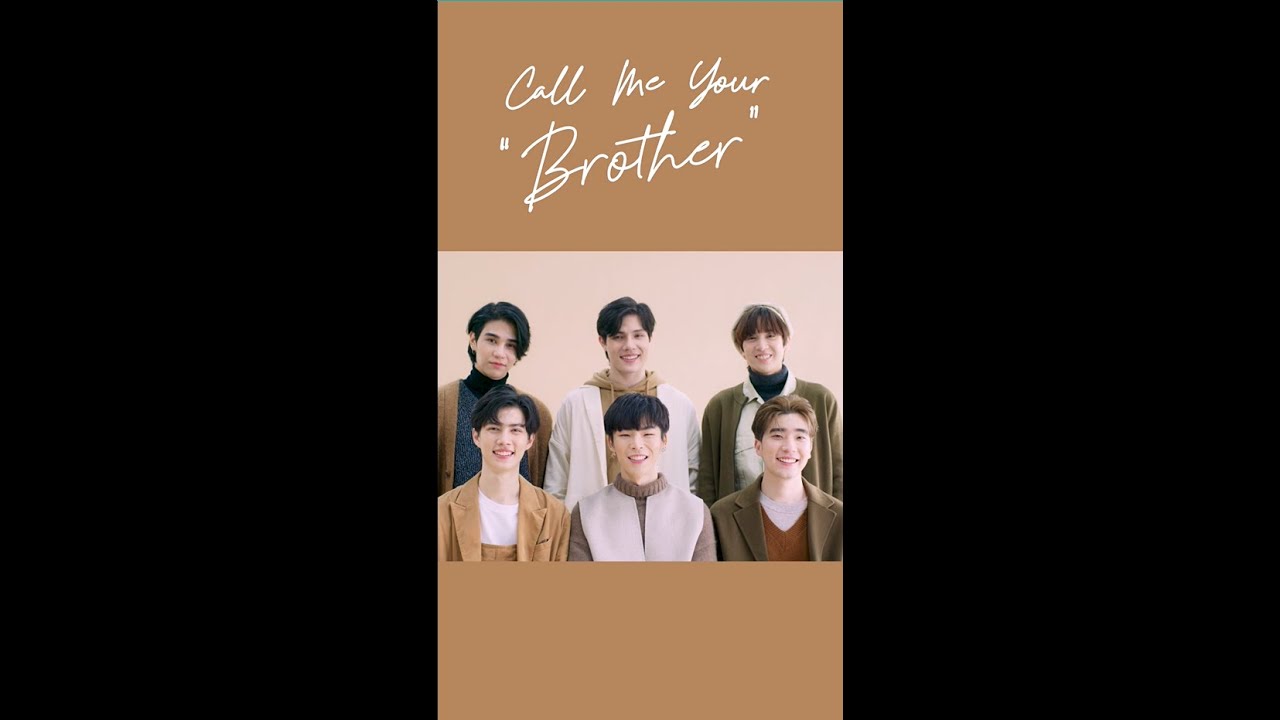 Brother ทั้ง 6 คนในโปรเจกต์ Call Me Your Brother