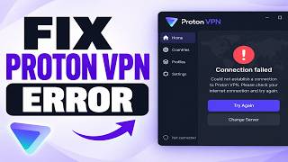 How to Fix Proton VPN Connection Error (2026)