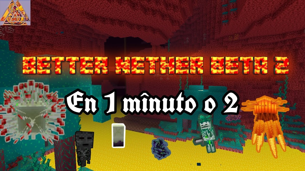 Better Nether Beta 2 en 1 minuto o 2