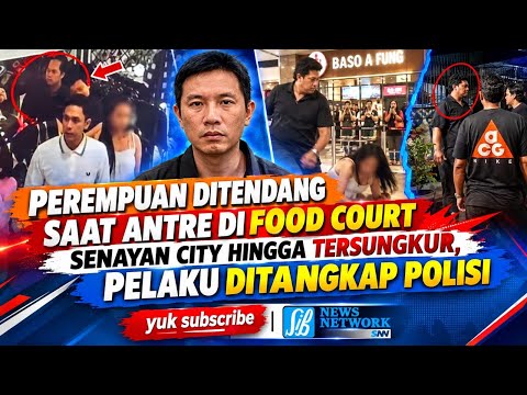 Woman Kicked While Queuing at Senayan City Food Court Until She Falls, Perpetrator Arrested by Po...