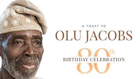 OLU JACOBS 80TH BIRTHDAY GRACED BY TOYIN ABRAHAM, SOLA SOBOWALE, RMD, OTHERS.