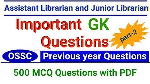 OSSC Jr Librarian & Librarian Assistant Previous year Gk Questions | Jr Librarian Expected Gk part-2