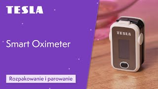 Tesla Smart Oximeter | Rozpakowanie i Parowanie