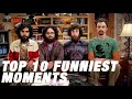 Top 10 funniest moments  big bang theory