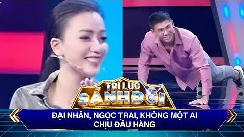 Trí Lực Sánh Đôi | Đại Nhân, Ngọc Trai, không một ai chịu đầu hàng