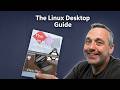 The Linux Desktop Guide