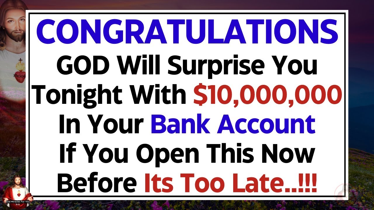 1111💌God says, You Will Receive $10,000,000 If You Open This Message Now ✝️Gods Message For You