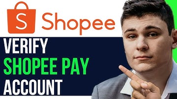 HOW TO VERIFY SHOPEE PAY ACCOUNT! (COMPLETE GUIDE)