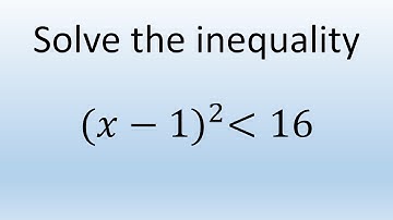 Solve the inequality: (x - 1)^2 is less than 16