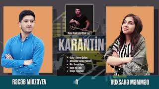 Karantin 2021 ( Receb Mirzeyev ft Ruxsare Memmed ) Resimi