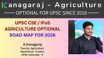UPSC - CSE / IFoS AGRICULTURE OPTIONAL Road Map for 2026 Mains by R.KANAGARAJ, FACULTY, SHANKAR IAS