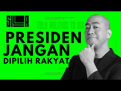 PRESIDEN JANGAN DIPILIH OLEH RAKYAT