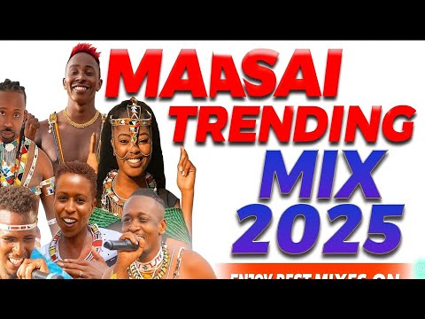 Maasai Trending Mix 2025 Dj Skyloh Dj Queen Agatha Naserian Leshao Etc SUBSCRIBE