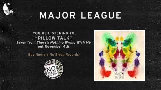 Major League - Pillow Talk (There's Nothing Wrong With Me) chords