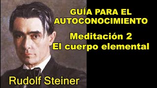 GUÍA PARA CONOCERSE A SÍ MISMO, Meditación 2, Rudolf Steiner.