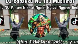 Dj Bapakku Nu Ibu Muslimat Kangmasku Angsor Mbakyu Fatayat Ii Dj Trending Tiktok Terbaru 2026