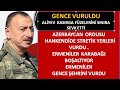 ERMENİSTANIN BAKÜ GENCE ŞEHRİNE YAPTIĞI SALDIRIYA YANIT ETKİLİ OLACAK