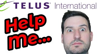 Telus International Tests  My Pain Is Your Knowledge!