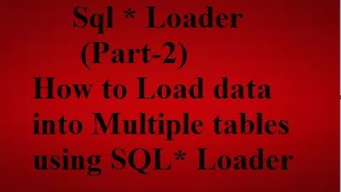 Sql Loader(Part-2)