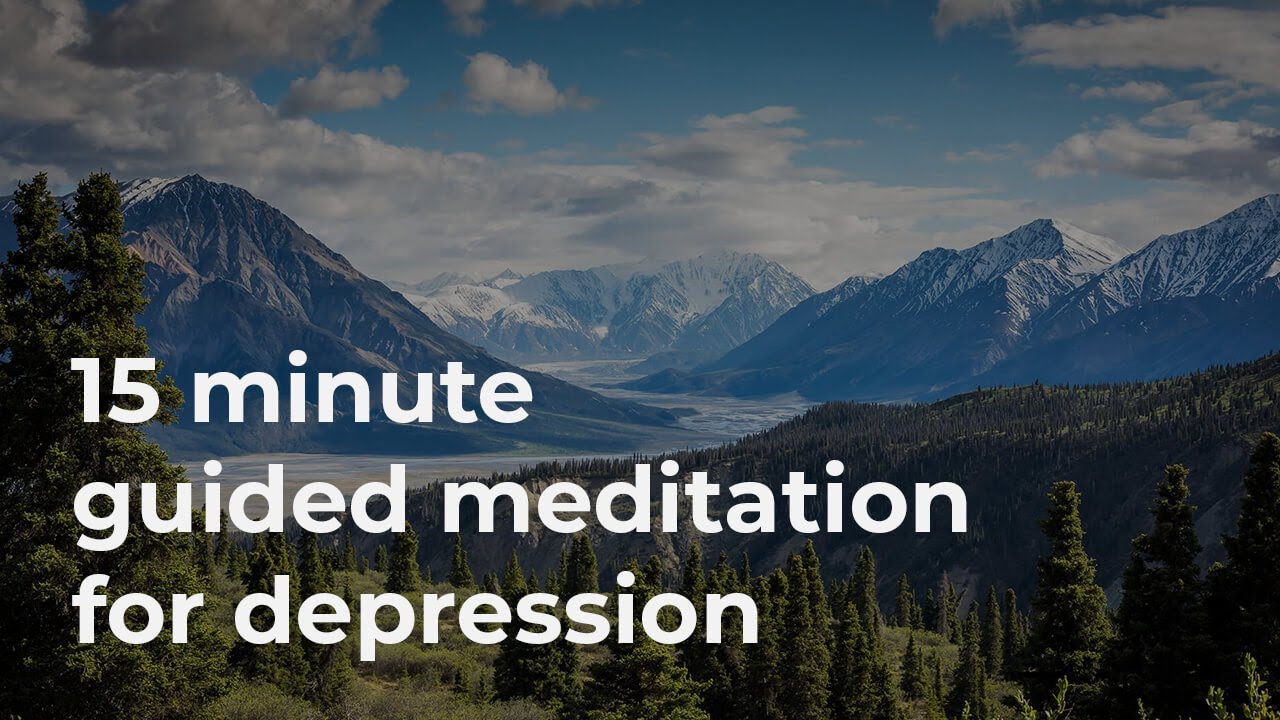15 Minute Guided Meditation for Depression Using Visualization, No ...