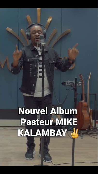 Nouvel Album Pasteur MIKE KALAMBAY en studio ✌️✌️
