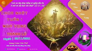 🔴 Thánh Lễ | 18:30 | CHÚA NHẬT TUẦN I MÙA VỌNG | NGÀY 28/11/2021 | ĐỀN ĐỨC MẸ HẰNG CỨU GIÚP